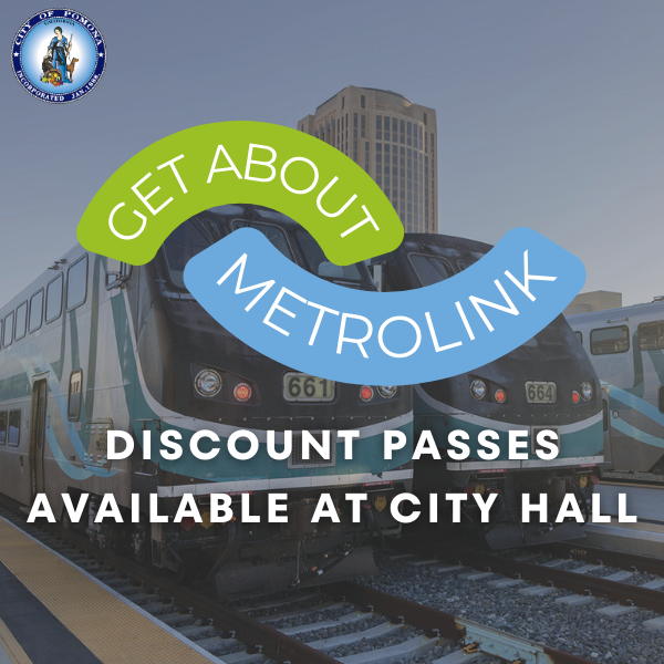 Photo of a metrolink train with the city of pomona seal and text that reads: Get about Metrolink Discount Passes Available at the City of Pomona